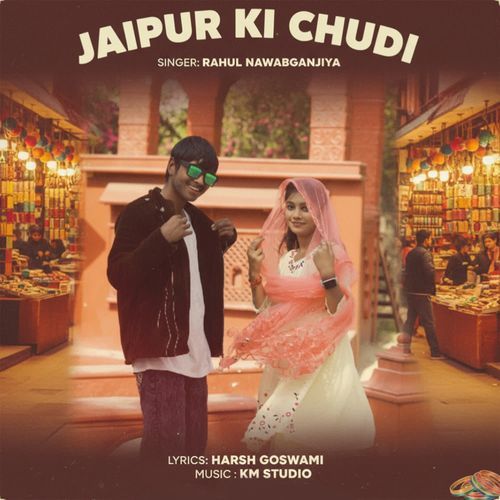 Jaipur Ki Chudi Rahul Nawabganjiya MP3 Download