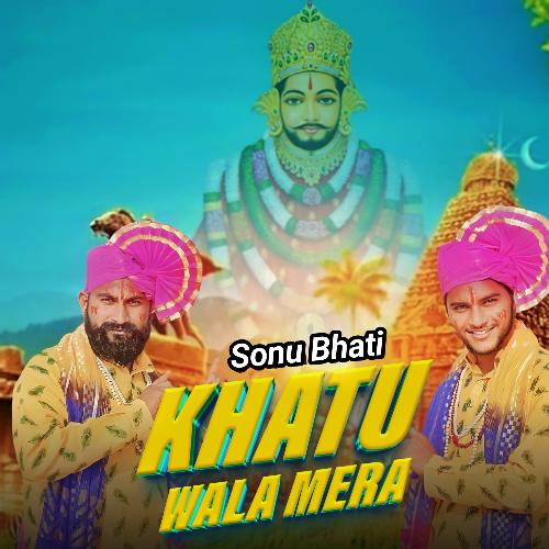 Khatu Wala Mera Sonu Bhati MP3 Download