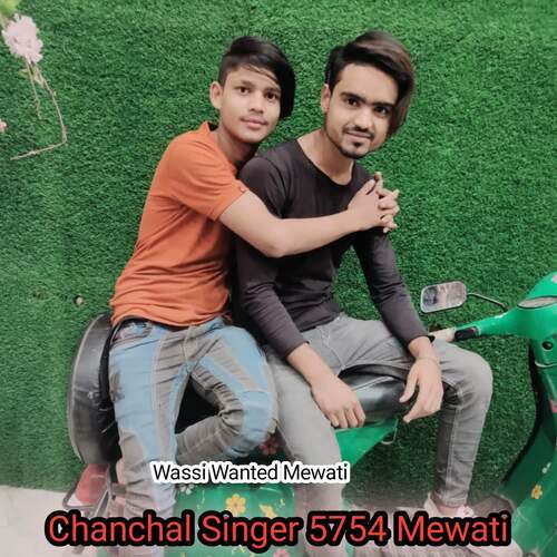 Chanchal Singer 5754 Mewati Wassi Wanted Mewati MP3 Download