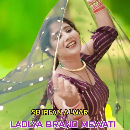 Ladlya Brand Mewati SB Irfan Alwar MP3 Download