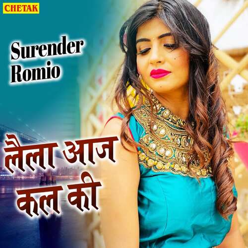 Laila Aaj Kal Ki Surender Romio MP3 Download