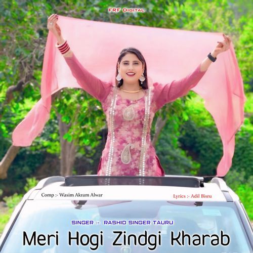 Meri Hogi Zindgi Kharab Rashid MP3 Download