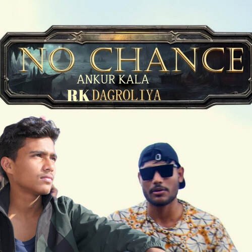 NO CHANCE RK Dagroliya MP3 Download