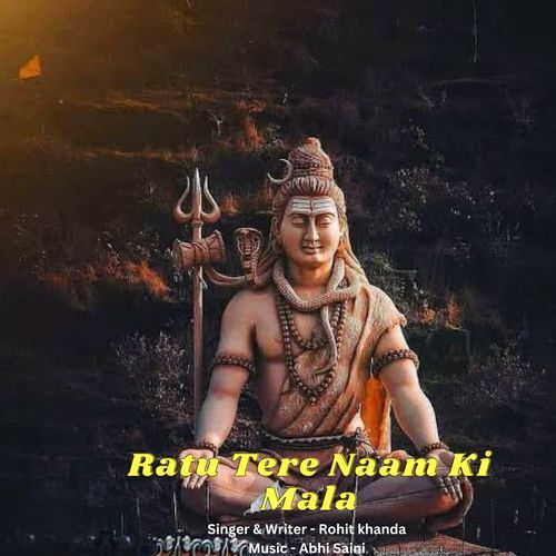 Ratu Tere Naam Ki Mala Rohit Khanda MP3 Download