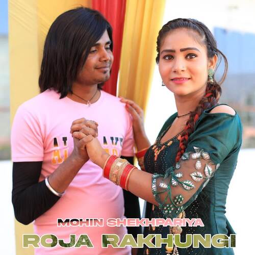 Roja Rakhungi Mohin Shekhpariya MP3 Download