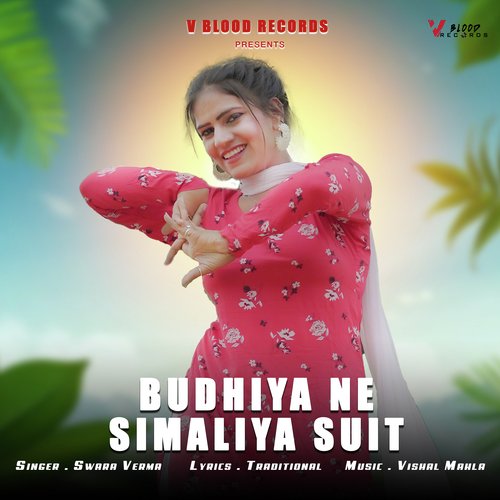 Budhiya Ne Simaliya Suit Swara Verma MP3 Download