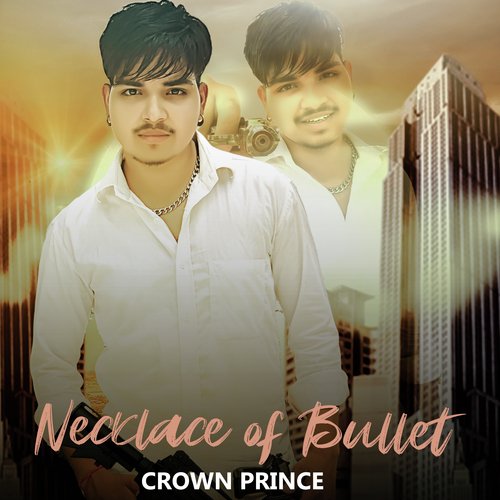 Necklace of Bullet Crown Prince MP3 Download
