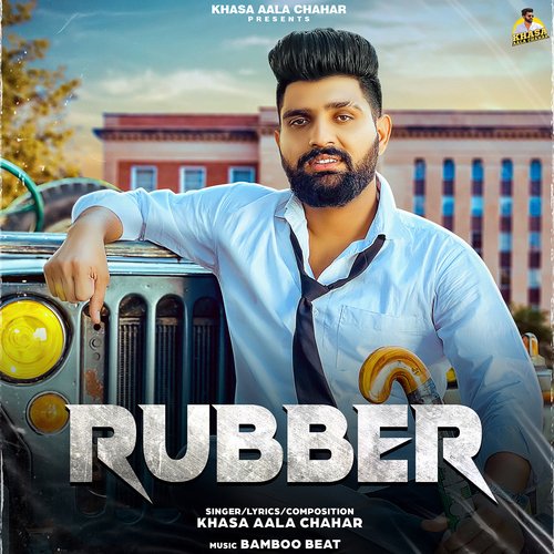 Rubber Khasa Aala Chahar MP3 Download