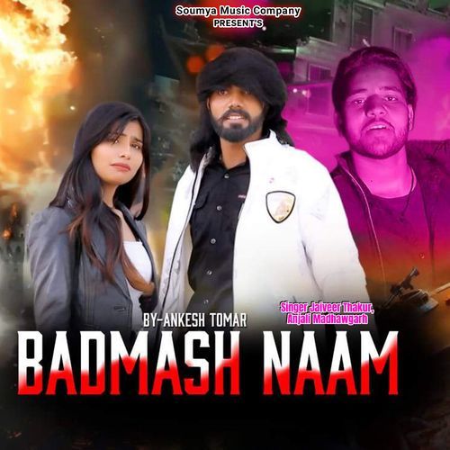 Badmash Naam Singer Jaiveer Thakur MP3 Download