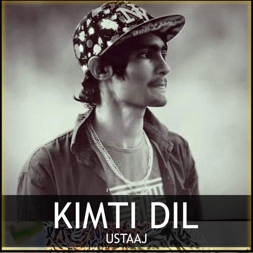 Kimti Dil Ustaaj MP3 Download