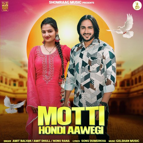 Motti Hondi Aawegi Amit Dhull MP3 Download