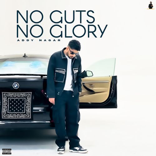 No Guts No Glory Addy Nagar MP3 Download
