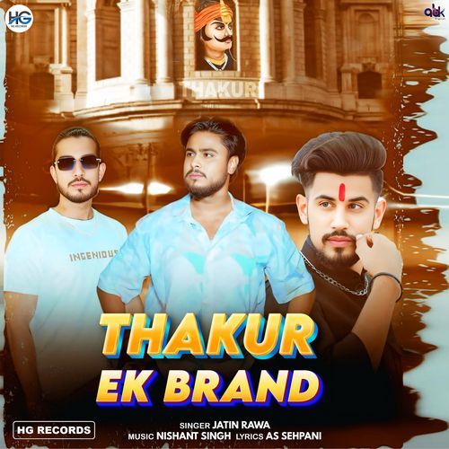 Thakur Ek Brand Jatin Rawal MP3 Download