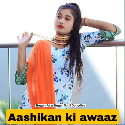 Aashikan Ki Awaaz Ajru Singer MP3 Download