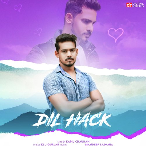 Dil Hack Kapil Chauhan MP3 Download