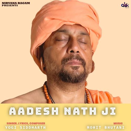 Aadesh Nath Ji Mohit Bhutani MP3 Download