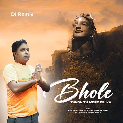Bhole Tukda Tu Mere Dil Ka Dj Remix Abhishek Chudiyala MP3 Download