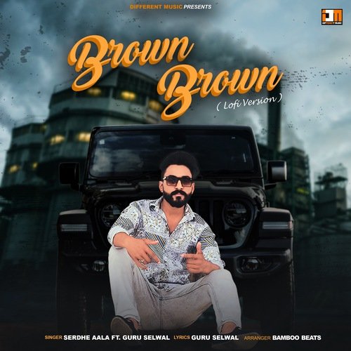 Brown Brown (Lofi Version) Serdhe aala MP3 Download