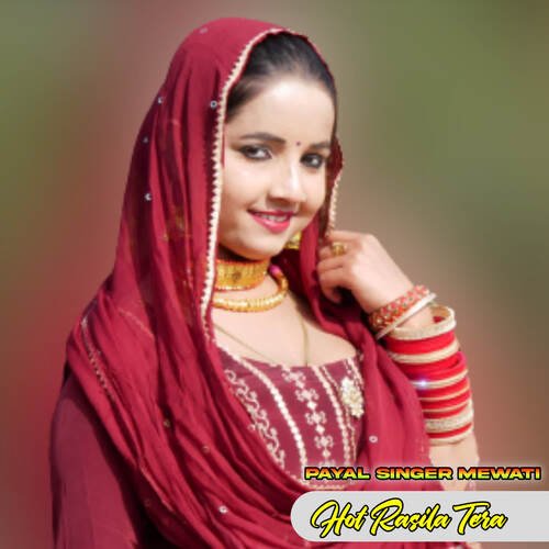 Hot Rasila Tera Payal Singer Mewati MP3 Download
