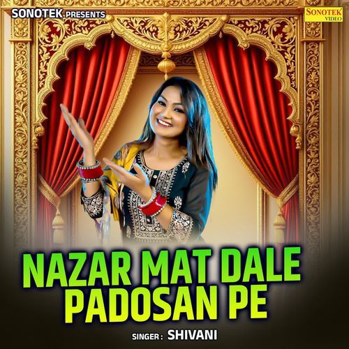 Nazar Mat Dale Padosan Pe Shivani MP3 Download