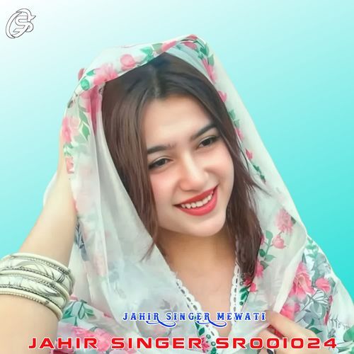 JAHIR SINGER SR001024 JAHIR SINGER MEWATI MP3 Download