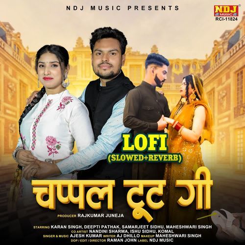 Chappal Tut Gi Lofi (Slowed + Reverb) Ajesh Kumar MP3 Download