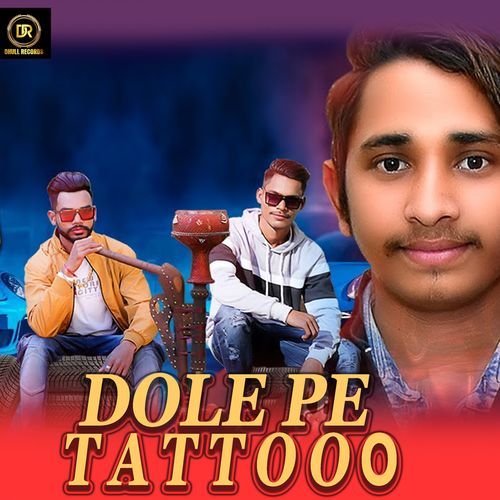 Dole Pe Tattoo Kuldeep Ranwar MP3 Download