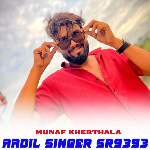 AADIL SINGER SR9393 MUNAF KHERTHALA MP3 Download