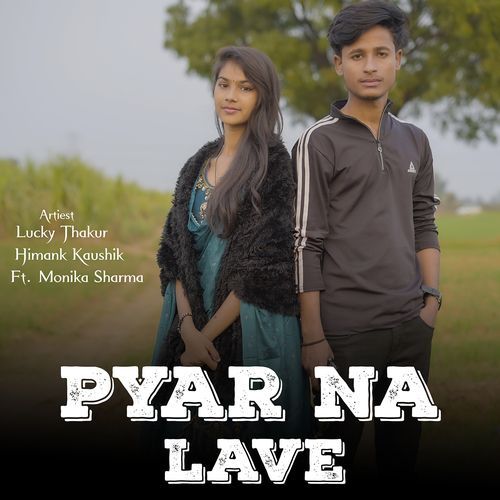 Pyar Na Lave (Feat. Monika Sharma) Himank Kaushik MP3 Download