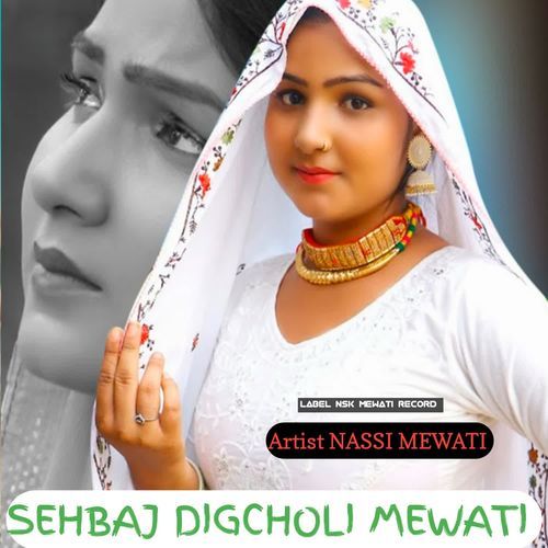 SEHBAJ DIGCHOLI MEWATI NASSI MEWATI MP3 Download