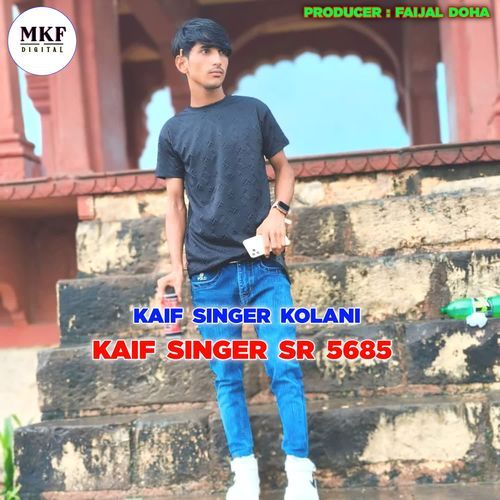 Kaif Singer SR 5685 Kaif Singer Kolani MP3 Download