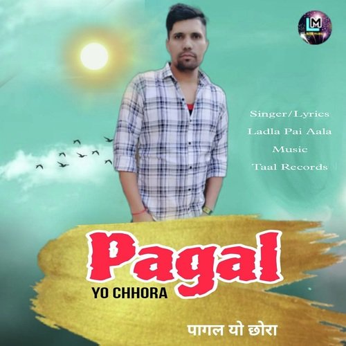 Pagal Yo Chhora Ladla Pai Aala MP3 Download