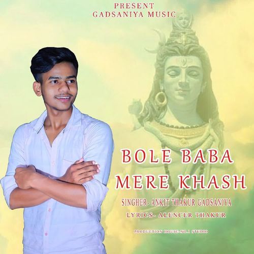 Bhole Baba Mere Khash Ankit Thakur Gadsaniya MP3 Download