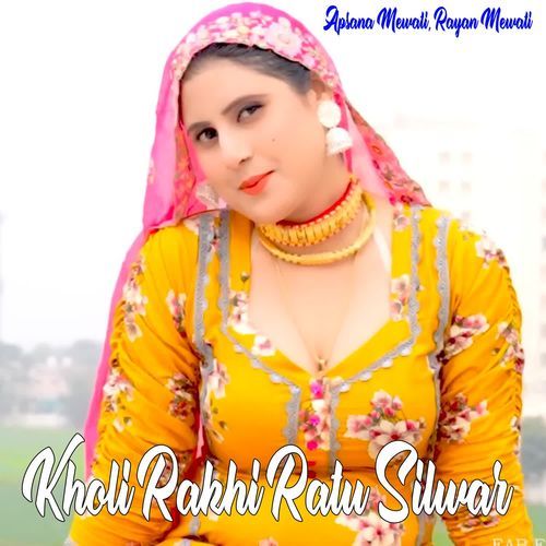 Kholi Rakhi Ratu Silwar Apsana Mewati MP3 Download