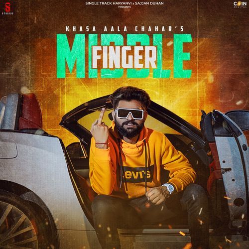 Middle Finger Khasa Aala Chahar MP3 Download