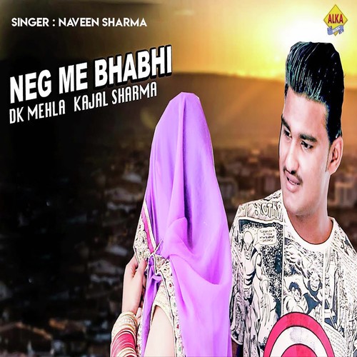 Neg Me Bhabhi Naveen Sharma MP3 Download