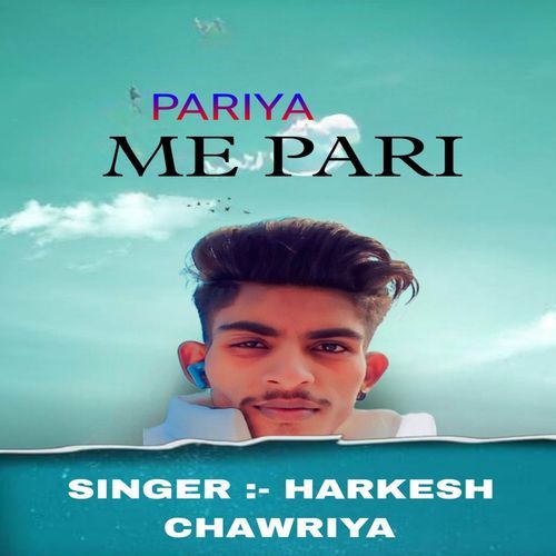 Pariya me pari Harkesh Chawriya MP3 Download