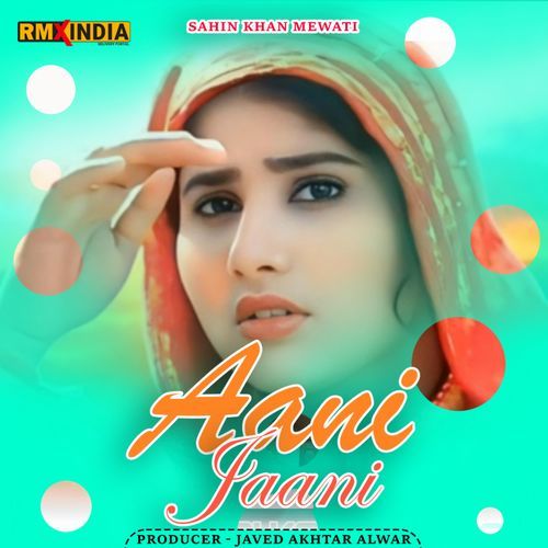 Aani Jaani Aamir Nangaliya MP3 Download
