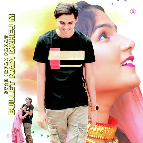 Bullet Nadi Dahej M Star Irfan Pahat MP3 Download