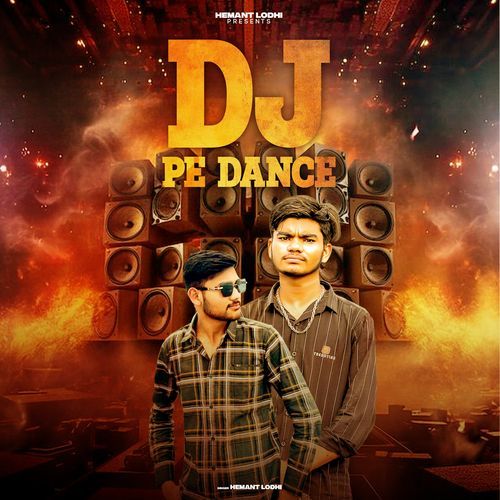 Dj Pe Dance Hemant Lodhi MP3 Download