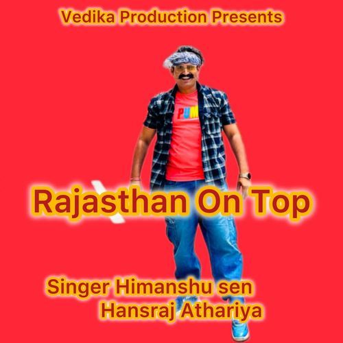 Rajasthan On Top Himanshu Sen MP3 Download