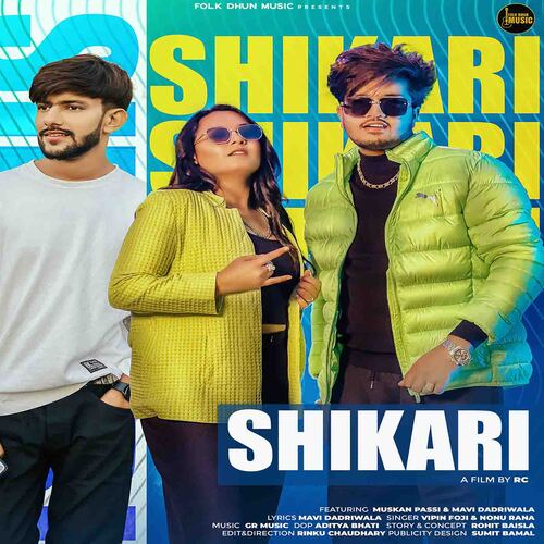 Shikari (feat. Muskan Paasi,Mavi Dadriwala) Nonu Rana MP3 Download