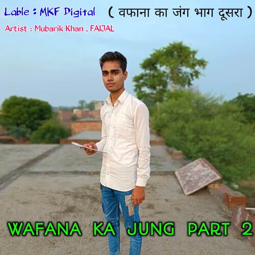 WAFANA KA JUNG PART 2 Mubarik Khan MP3 Download