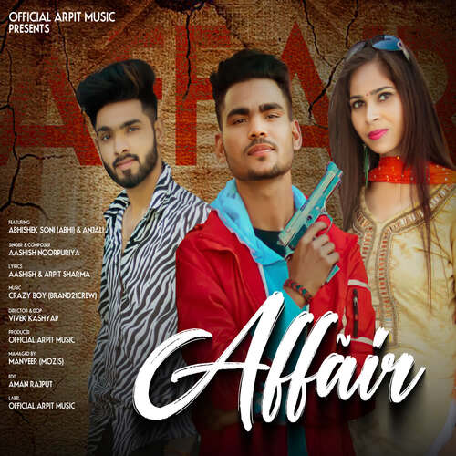 Affair (feat. Arpit Sharma) Aashish Noorpuriya MP3 Download