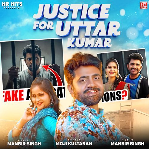 Justice For Uttar Kumar Manbir Singh MP3 Download