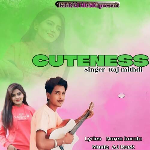 Cuteness RAJ MITHDI MP3 Download