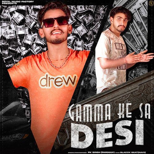 Gamma Ke Sa Desi PK Singh (Pardeep) MP3 Download