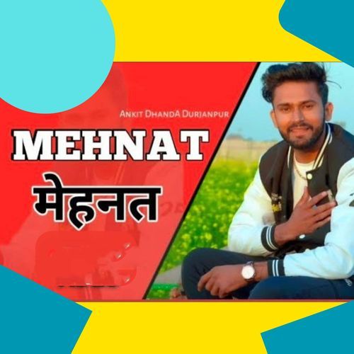 Mehnat Ankit Dhanda MP3 Download