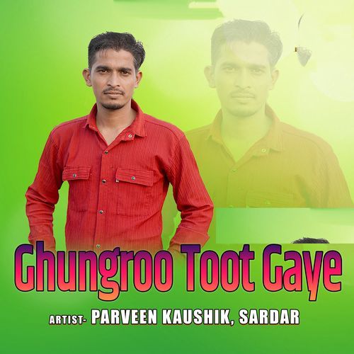 Ghungroo Toot Gaye Parveen Kaushik MP3 Download