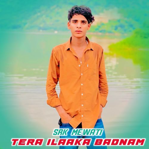 Tera Ilaaka Badnam Srk Mewati MP3 Download